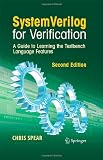 SystemVerilog for Verification: A Guide to Learning the Testbench Language Features