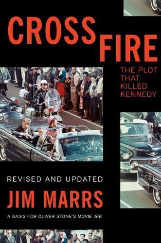 Crossfire: The Plot That Killed Kennedy 1st (first) Trade Paper Edition by Marrs, Jim published by Basic Books (1993) Paperback