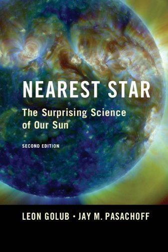 Nearest Star: The Surprising Science of our Sun