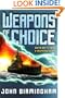 Weapons of Choice (Axis of Time, Book 1) (Axis of Time Trilogy)