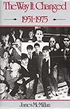 The way it changed : 1951-1975