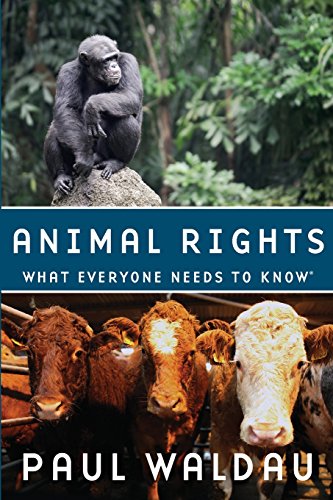 Animal Rights: What Everyone Needs to KnowÂ®