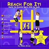 Reach For It! Master the Essential Sports Skills for Youth