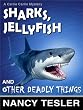 Sharks, Jellyfish and Other Deadly Things (Mystery Series - Book Two)