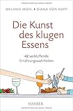 Image de Die Kunst des klugen Essens: 42 verblüffende Ernährungswahrheiten