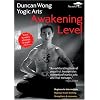 Duncan Wong Yogic Arts - Awakening Level