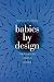 Babies by Design: The Ethics of Genetic Choice