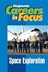 Space Exploration (Ferguson's Careers in Focus)