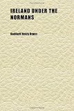 Ireland Under the Normans (Volume 4)