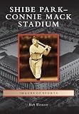 Shibe Park Connie Mack Stadium (Images of Sports)