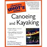 The Complete Idiot's Guide to Canoeing and Kayaking