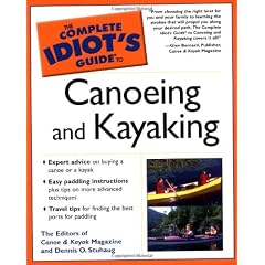 The Complete Idiot's Guide to Canoeing and Kayaking