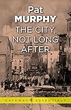 The city, not long after