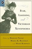 Fear, Loathing, and Victorian Xenophobia