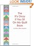 The It's Okay If You Sit On My Quilt Book