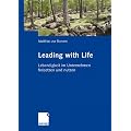 Leading with Life: Lebendigkeit im Unternehmen freisetzen und nutzen