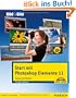 Start mit Photoshop Elements 11 - mit Bildern lernen: Sehen und K�nnen (Bild f�r Bild)