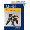 Martial Maneuvers: Fighting Principles and Tactics of the Internal Martial Arts