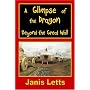 A Glimpse of the Dragon - Beyond the Great Wall by Janis Letts