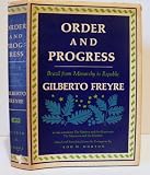 Order and progress : Brazil from monarchy to republic / edited and translated from the Portuguese by Rod W. Horton