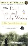 Death, Taxes, and Leaky Waders