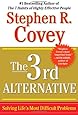 The 3rd Alternative: Solving Life's Most Difficult Problems