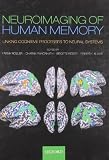 Neuroimaging of human memory : linking cognitive processes to neural systems