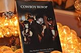 Cowboy Bebop (The Perfect Sessions and Movie; Box Set 3 Dvds)