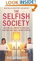 The Selfish Society: How We All Forgot to Love One Another and Made Money Instead