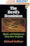 The Devil's Dominion: Magic and Religion in Early New England