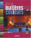 Jeux de mati&egrave;res et de couleurs : D&eacute;coration d'int&eacute;rieur