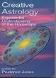 Creative Astrology: Experiential Understanding of the Horoscope