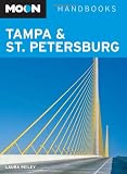 Moon Tampa and St. Petersburg (Moon Handbooks)