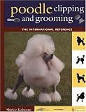 Poodle Clipping and Grooming: The International Reference (Howell Reference Books) 51d FPcsLKL. SL160 Poodle Clipping and Grooming: The International Reference (Howell Reference Books)