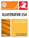 Illustrator CS4 for Windows and Macintosh: Visual QuickStart Guide