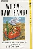 Wham-bam-bang!