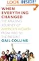 When Everything Changed: The Amazing Journey of American Women from 1960 to the Present