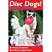 Disc Dogs! The Complete Guide
