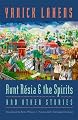 Aunt Résia and the Spirits and Other Stories (Caribbean and African Literature)