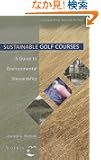 Sustainable Golf Courses: A Guide to Environmental Stewardship