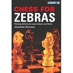Chess for Zebras: Thinking Differently about Black and White