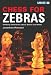 Chess for Zebras: Thinking Differently about Black and White