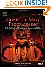 Complete Maya Programming Volume II, Volume 2: An In-depth Guide to 3D Fundamentals, Geometry, and Modeling (The Morgan Kaufmann Series in Computer Graphics)