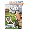 Am sch�nsten Arsch der Welt: Bekenntnisse eines Neuseelandreisenden
