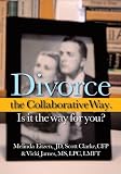 Divorce the Collaborative Way. Is It the Way For You?