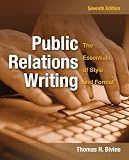 Public Relations Writing: The Essentials of Style and Format