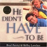 He Didn't Have To Be