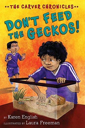 Don't Feed the Geckos! (The Carver Chronicles)