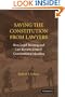 Saving the Constitution from Lawyers: How Legal Training and Law Reviews Distort Constitutional Meaning