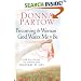 Becoming the Woman God Wants Me to Be: A 90-Day Guide to Living the Proverbs 31 Life